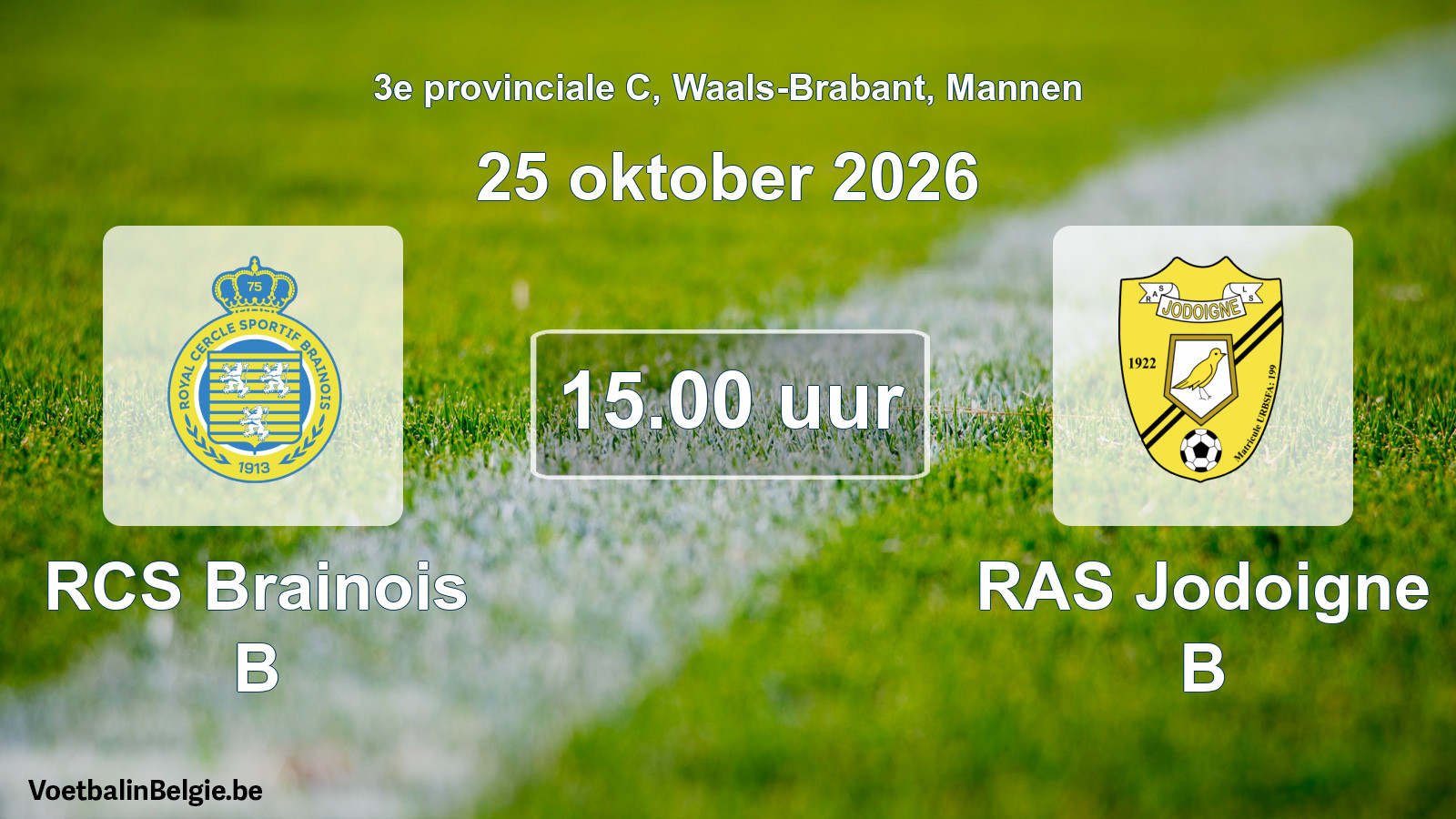 Geplande wedstrijd mannenvoetbal: RCS Brainois B - RAS Jodoigne B (25 oktober 2026)