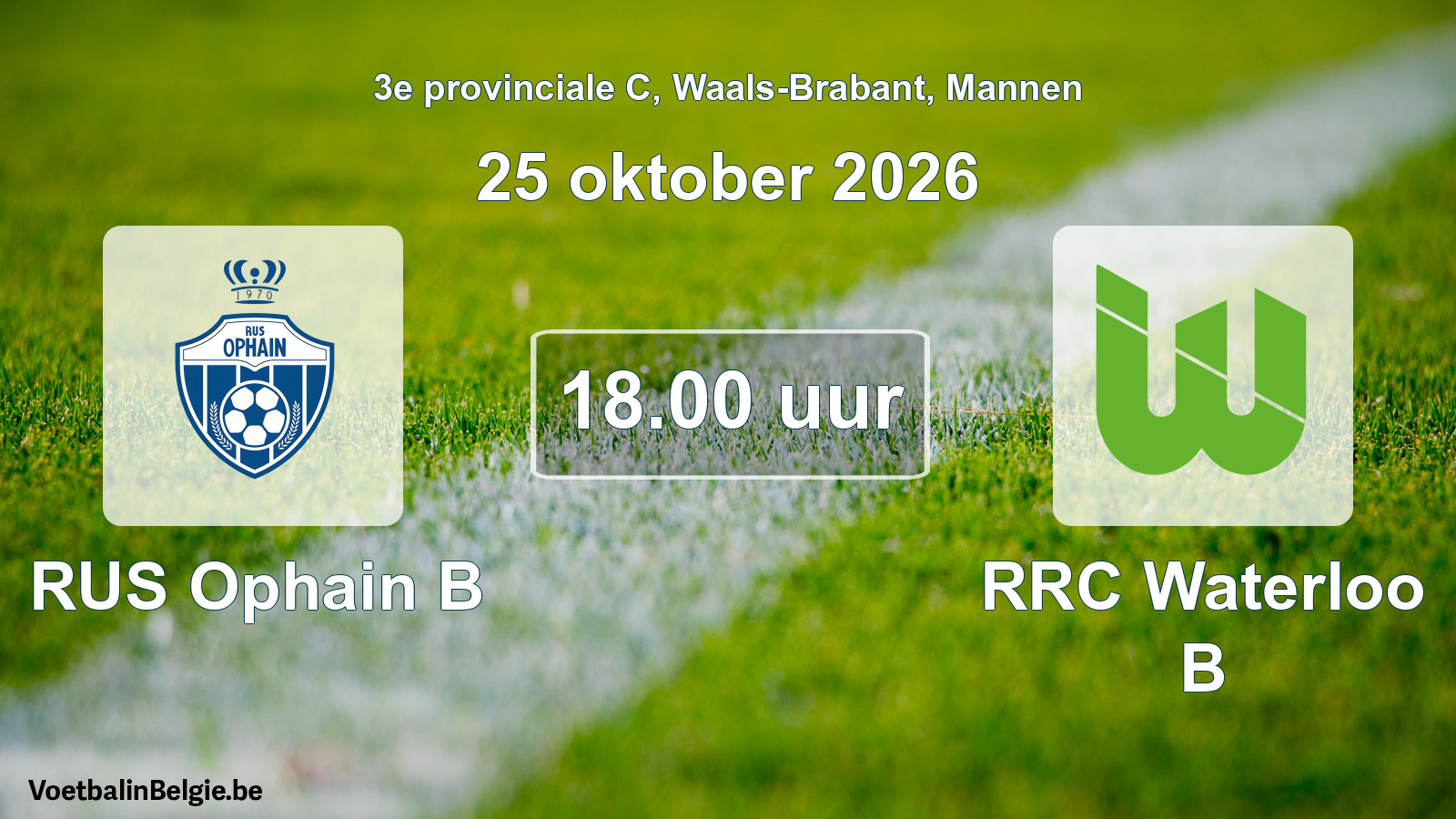 Geplande wedstrijd mannenvoetbal: RUS Ophain B - RRC Waterloo B (25 oktober 2026)