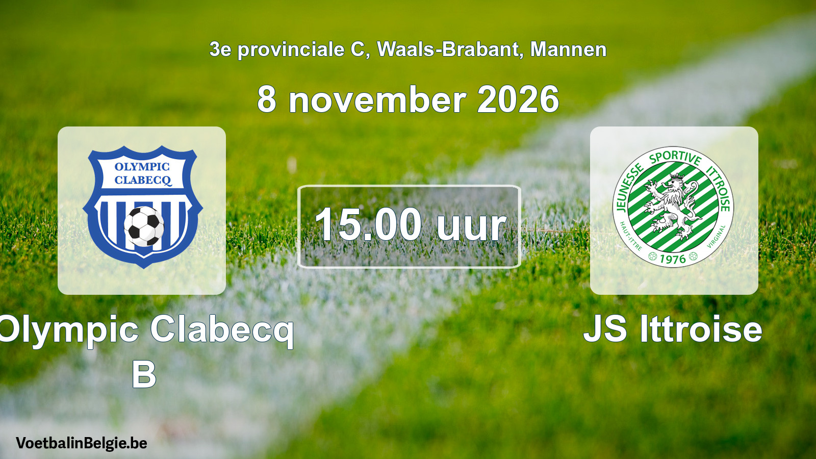 Geplande wedstrijd mannenvoetbal: Olympic Clabecq B - JS Ittroise (8 november 2026)