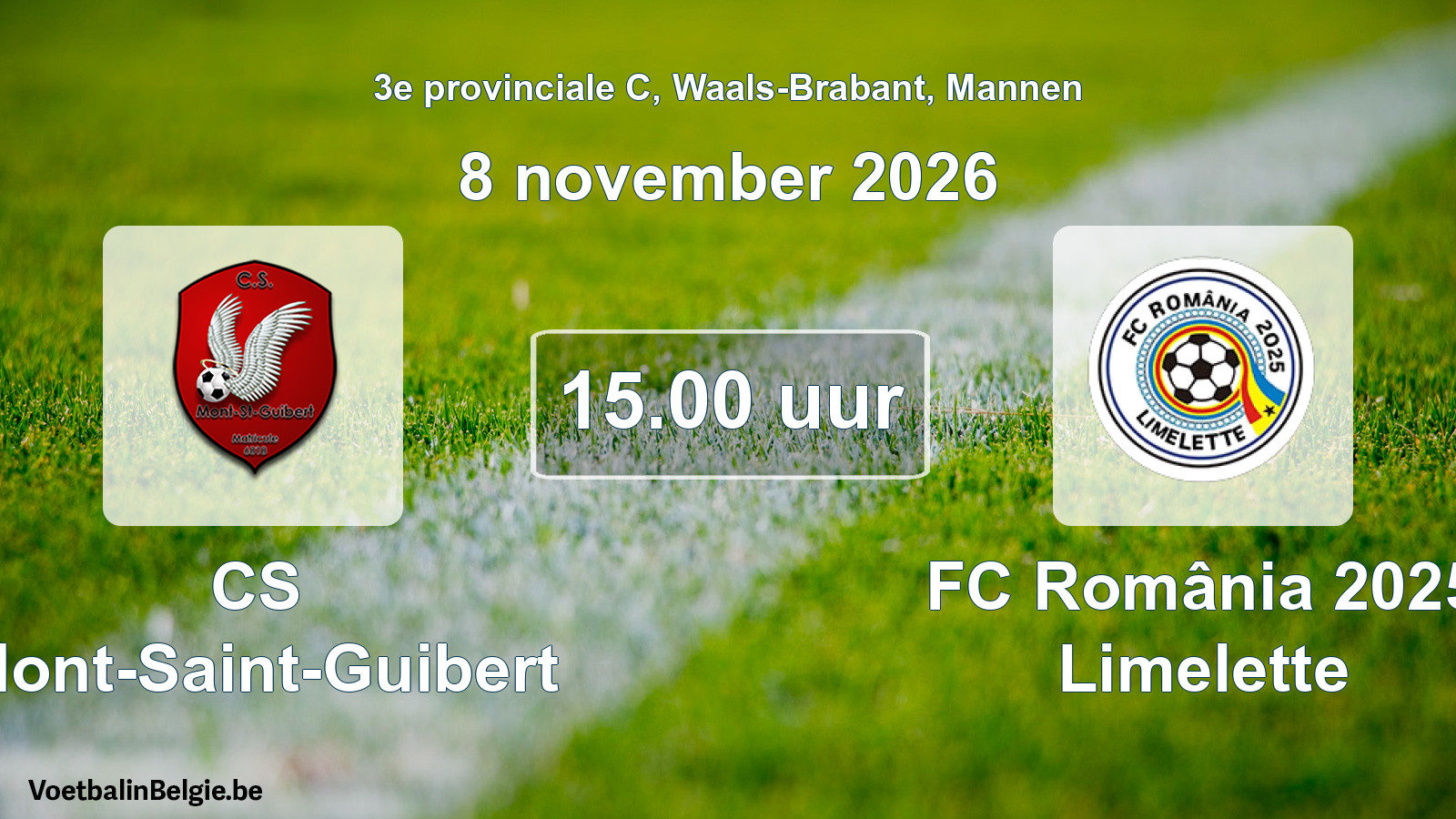 Scheduled match men football: CS Mont-Saint-Guibert - FC România 2025 Limelette (8 November 2026)