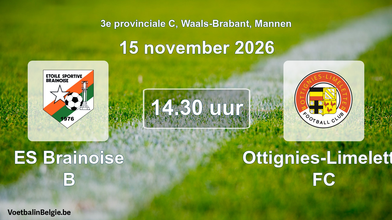 Scheduled match men football: ES Brainoise B - Ottignies-Limelette FC (15 November 2026)