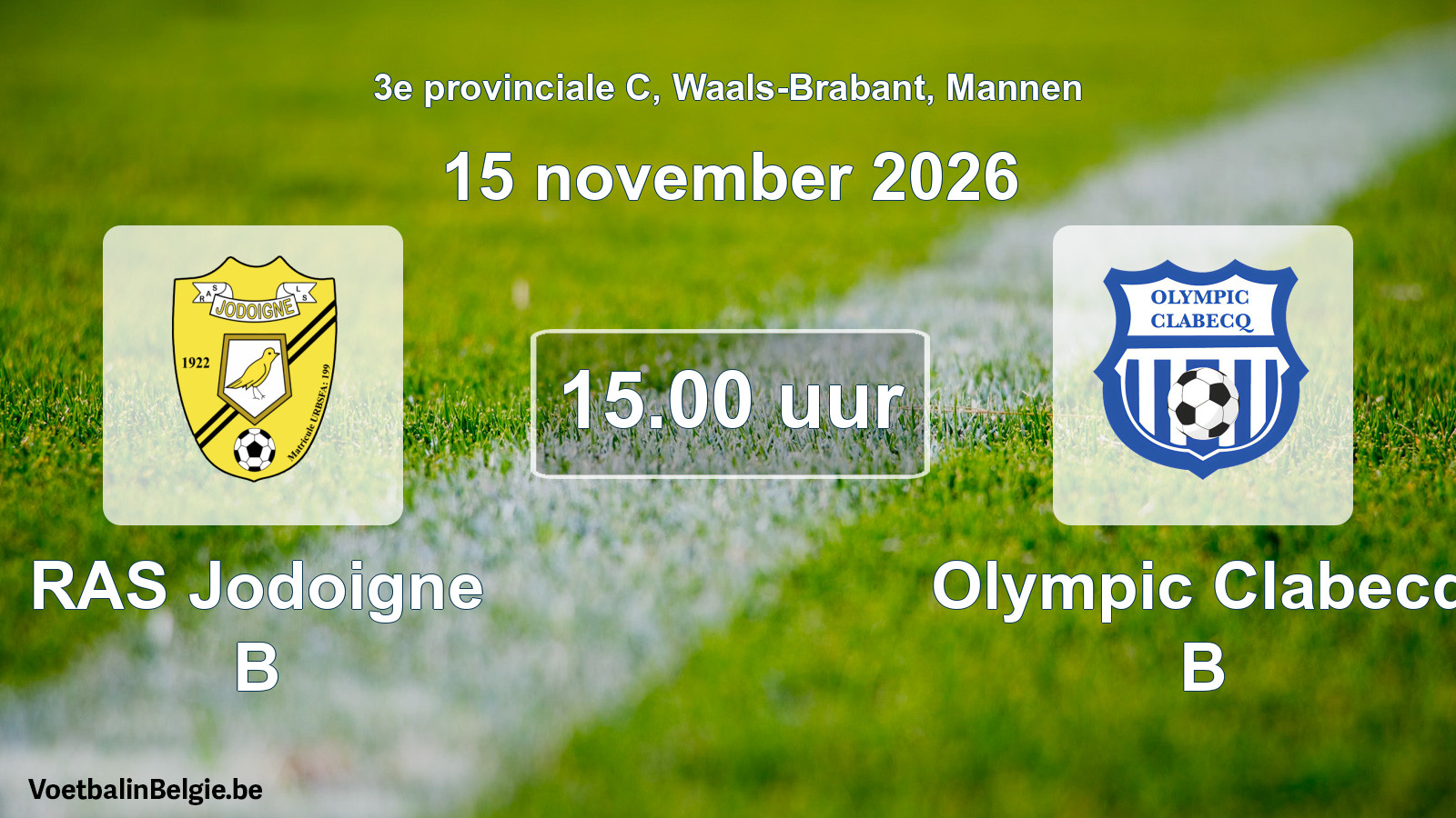 Geplande wedstrijd mannenvoetbal: RAS Jodoigne B - Olympic Clabecq B (15 november 2026)
