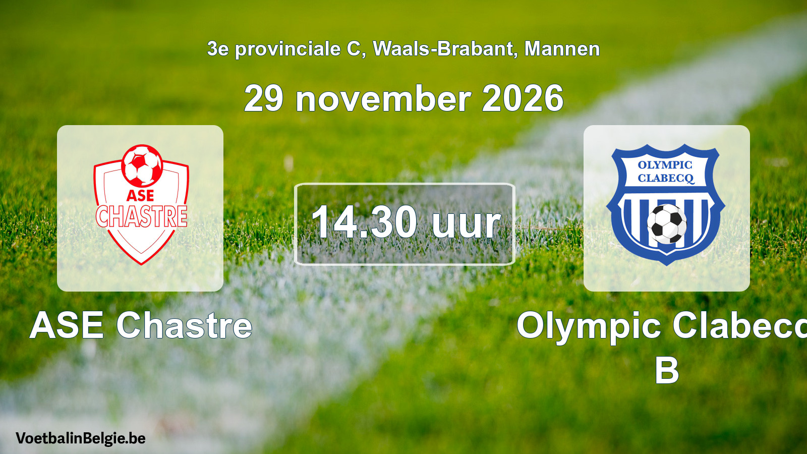 Geplande wedstrijd mannenvoetbal: ASE Chastre - Olympic Clabecq B (29 november 2026)