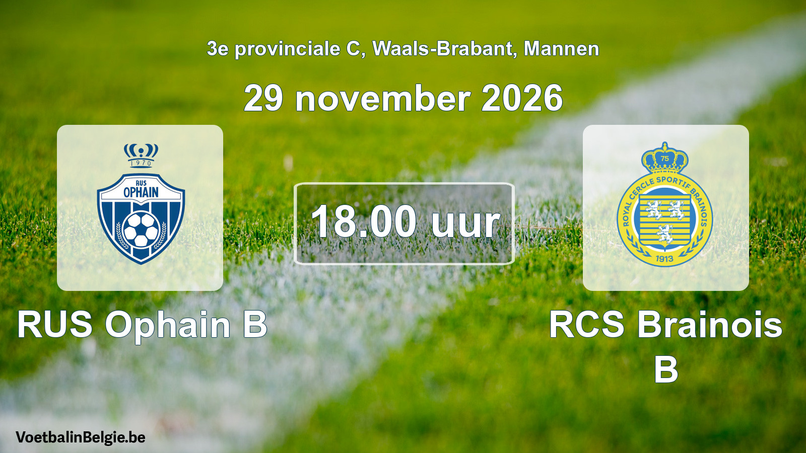 Geplande wedstrijd mannenvoetbal: RUS Ophain B - RCS Brainois B (29 november 2026)
