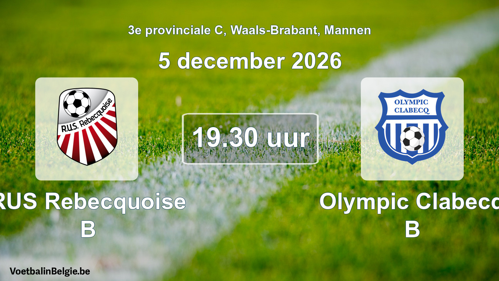 Geplande wedstrijd mannenvoetbal: RUS Rebecquoise B - Olympic Clabecq B (5 december 2026)