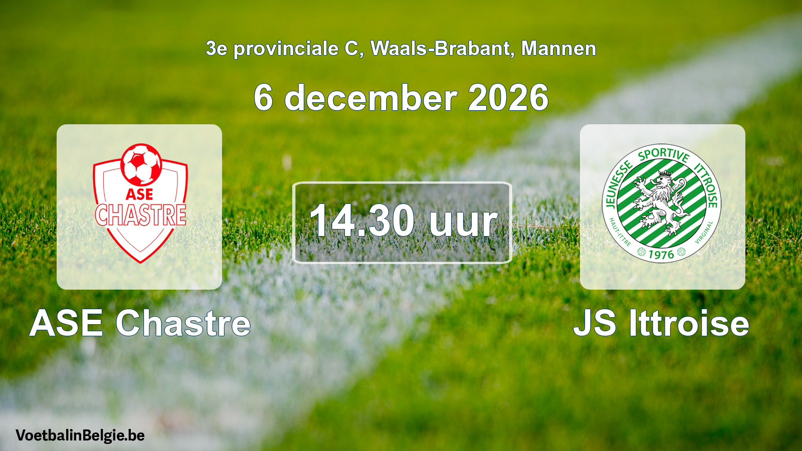 Scheduled match men football: ASE Chastre - JS Ittroise (6 December 2026)