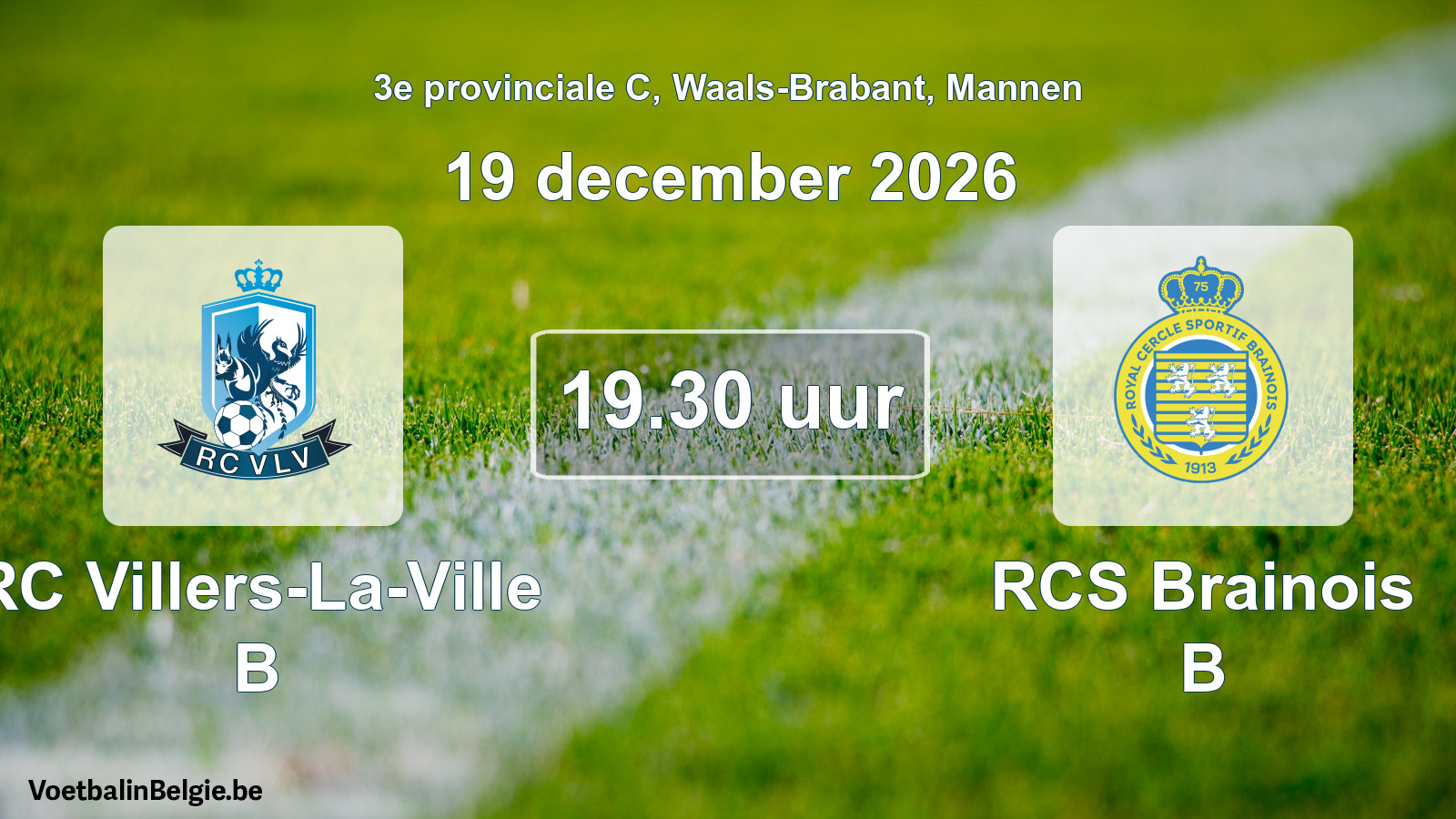 Geplande wedstrijd mannenvoetbal: RC Villers-La-Ville B - RCS Brainois B (19 december 2026)