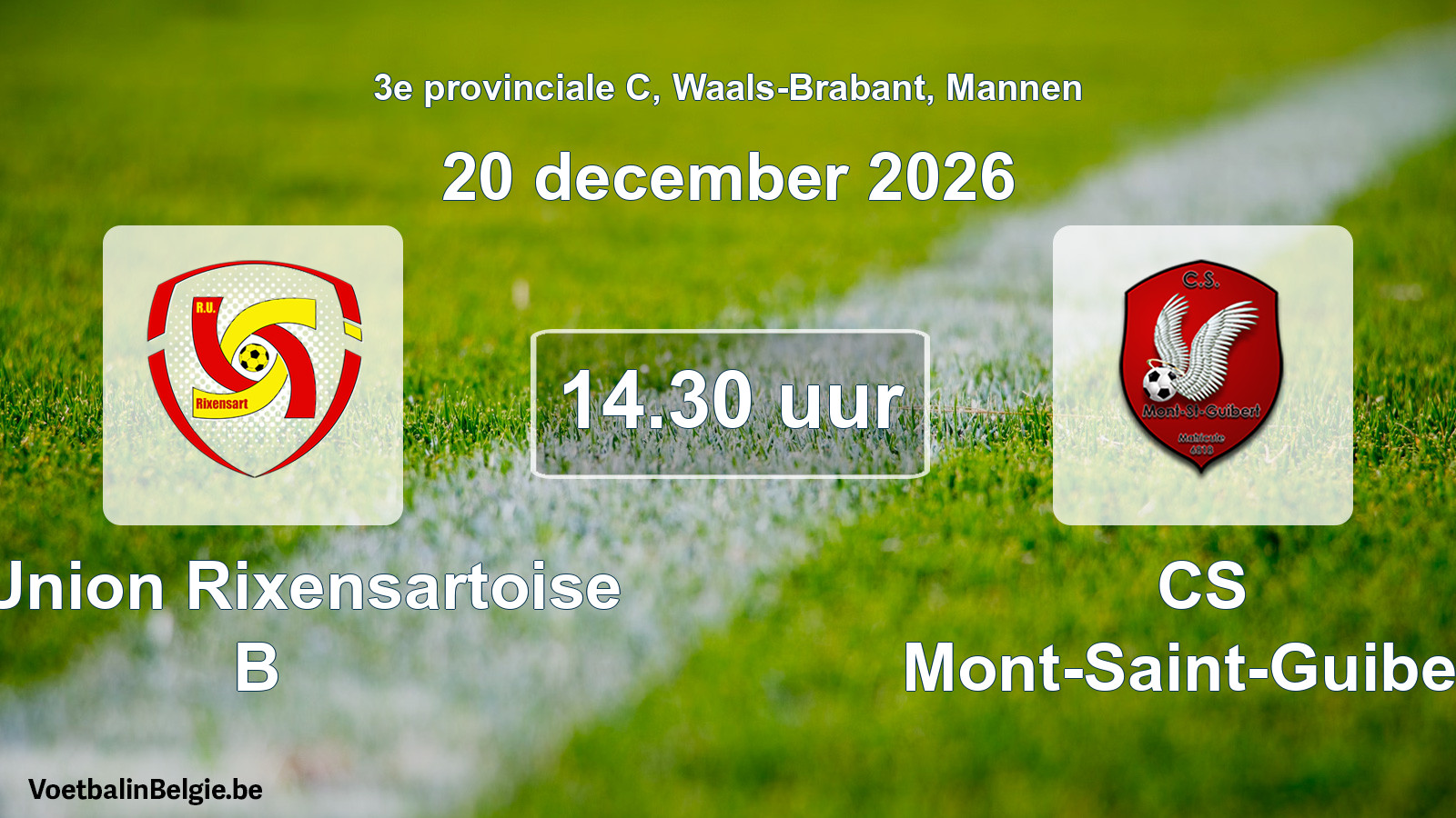 Geplande wedstrijd mannenvoetbal: R. Union Rixensartoise B - CS Mont-Saint-Guibert (20 december 2026)