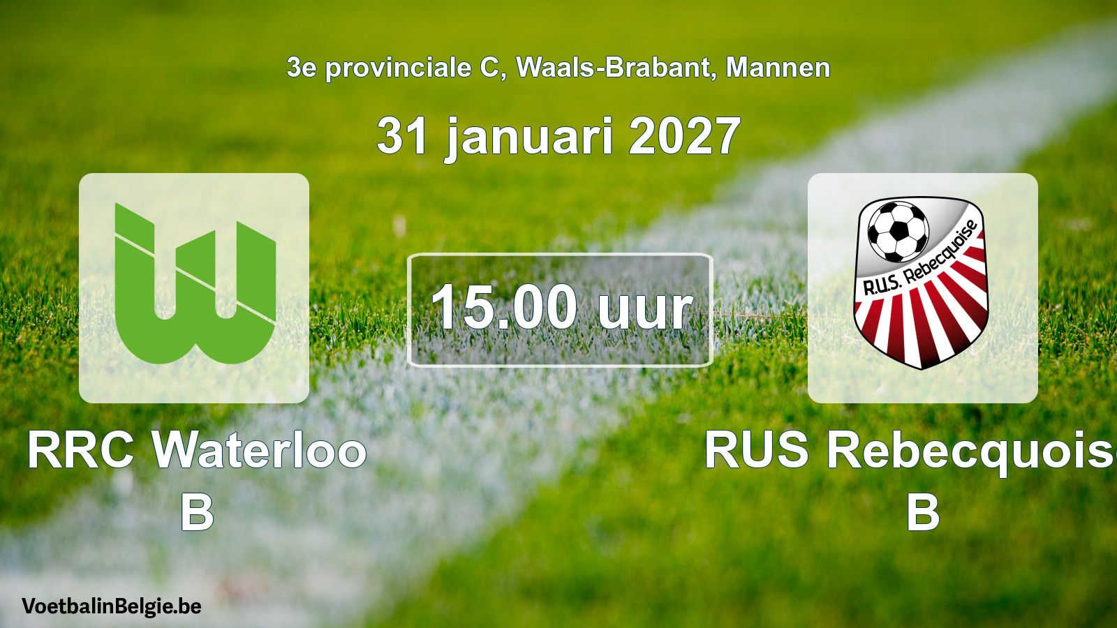 Scheduled match men football: RRC Waterloo B - RUS Rebecquoise B (31 January 2027)