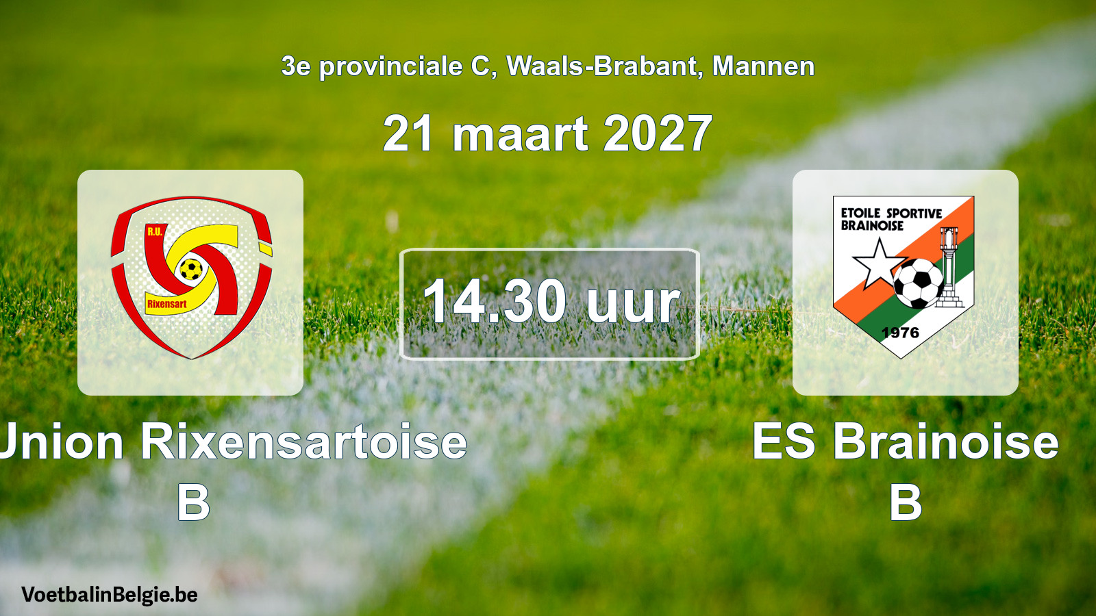 Geplande wedstrijd mannenvoetbal: R. Union Rixensartoise B - ES Brainoise B (21 maart 2027)