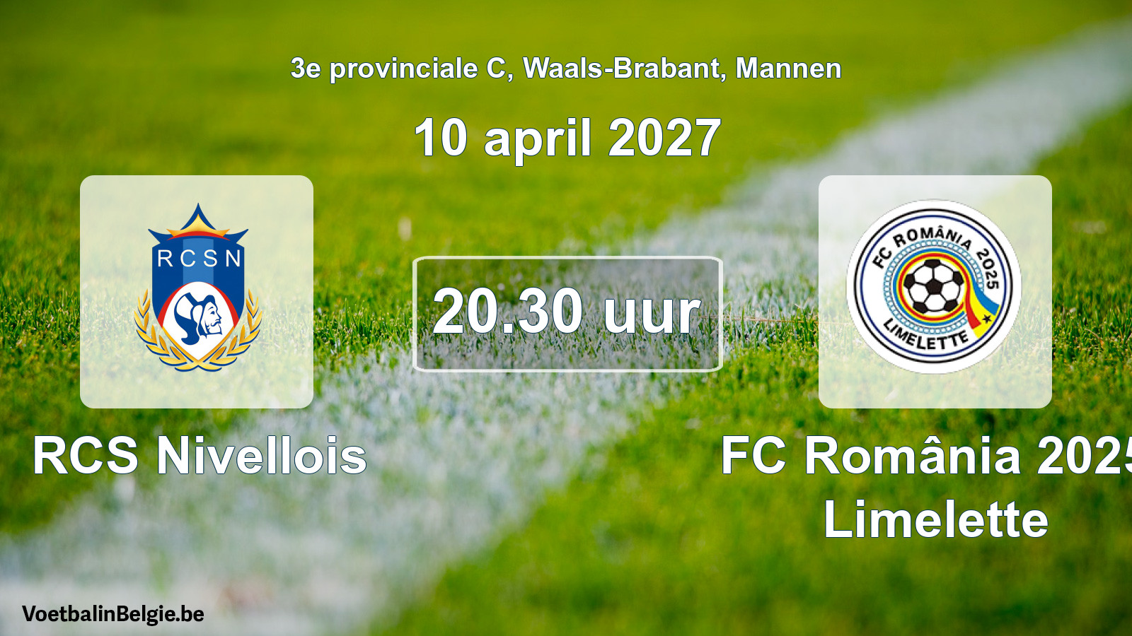 Scheduled match men football: RCS Nivellois - FC România 2025 Limelette (10 April 2027)