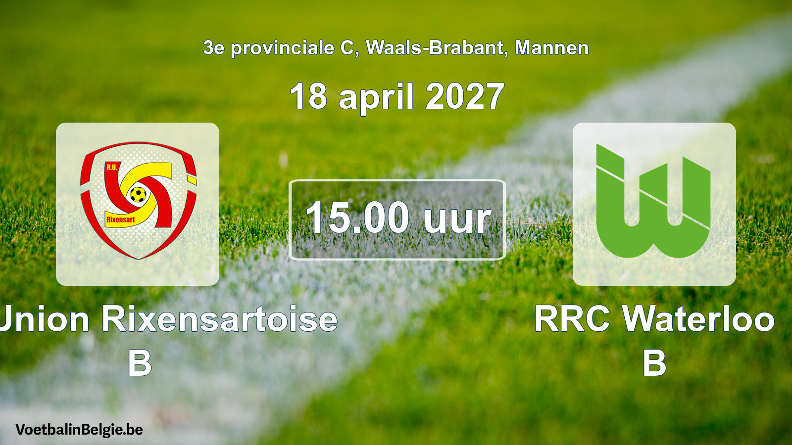 Geplande wedstrijd mannenvoetbal: R. Union Rixensartoise B - RRC Waterloo B (18 april 2027)