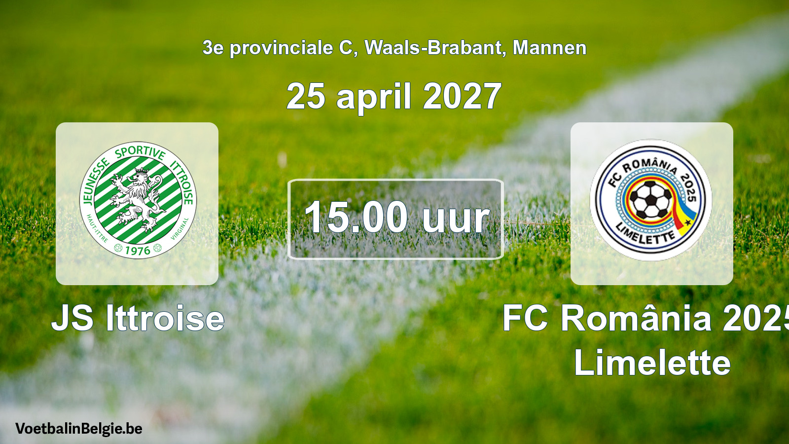 Geplantes Spiel männer-Fußball: JS Ittroise - FC România 2025 Limelette (25 April 2027)