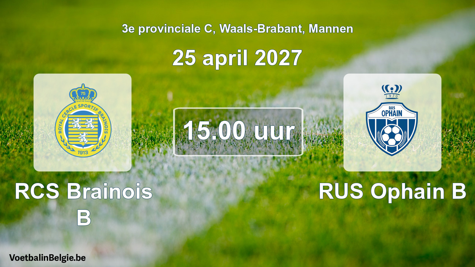 Geplande wedstrijd mannenvoetbal: RCS Brainois B - RUS Ophain B (25 april 2027)