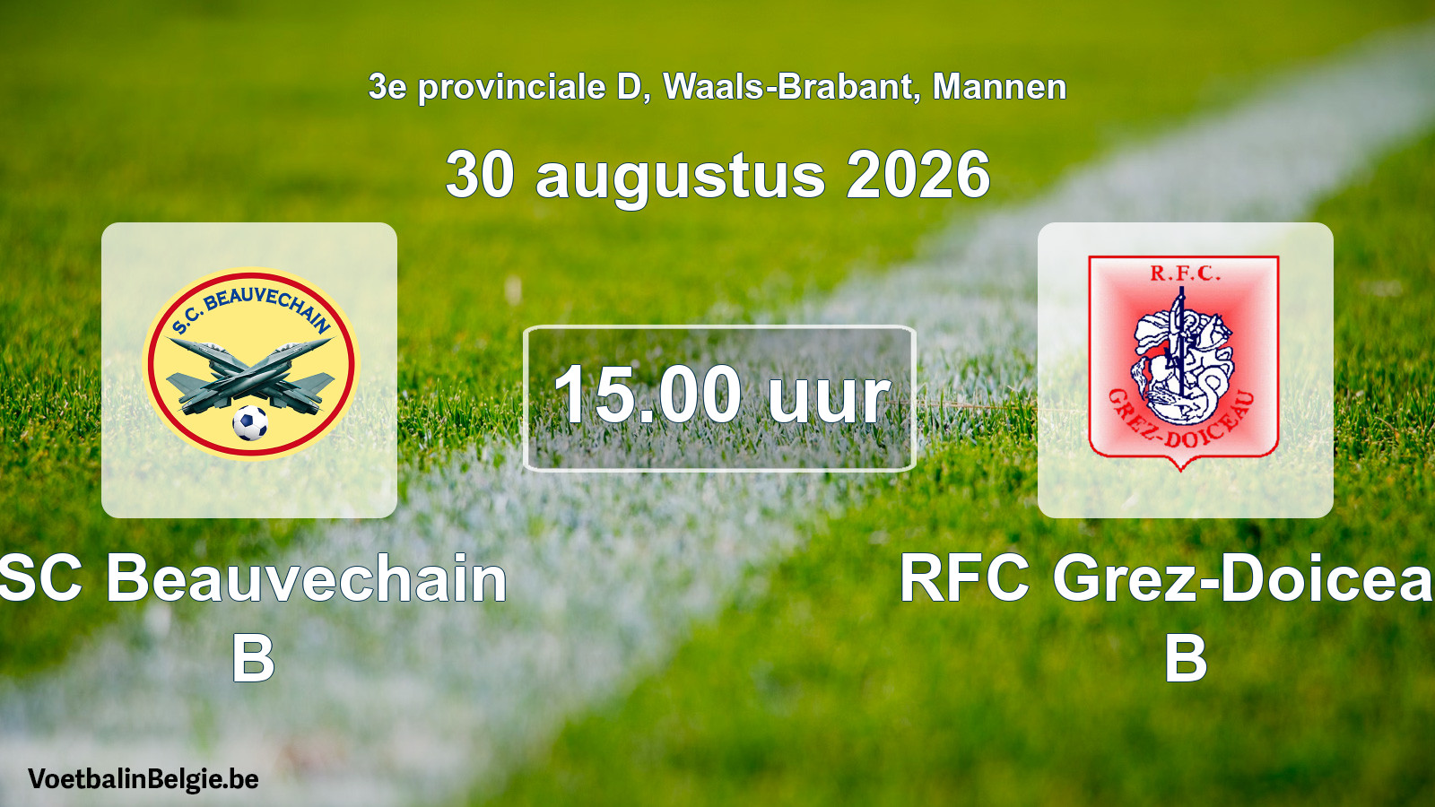 Geplande wedstrijd mannenvoetbal: SC Beauvechain B - RFC Grez-Doiceau B (30 augustus 2026)
