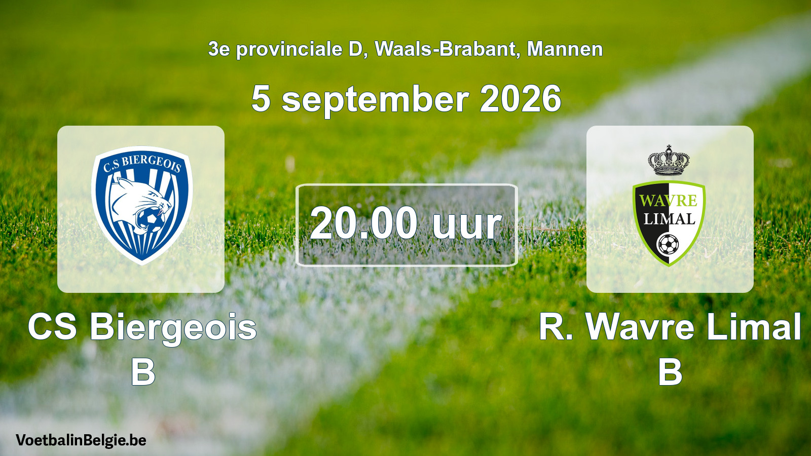 Match prévu football hommes: CS Biergeois B - R. Wavre Limal B (5 septembre 2026)
