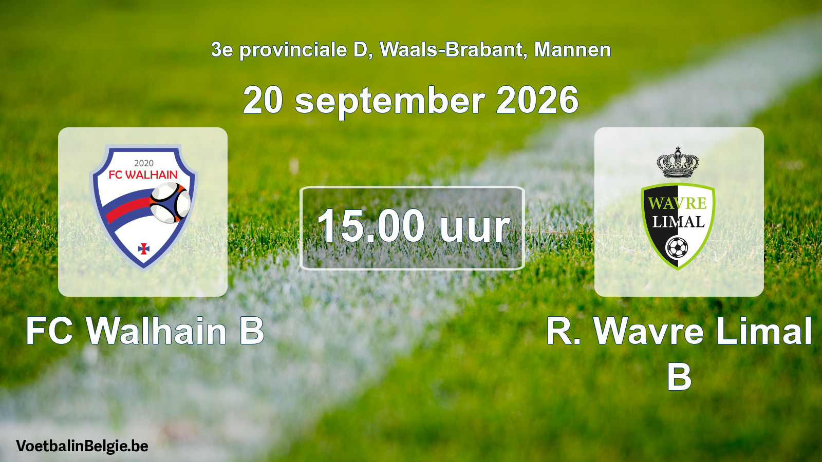 Match prévu football hommes: FC Walhain B - R. Wavre Limal B (20 septembre 2026)