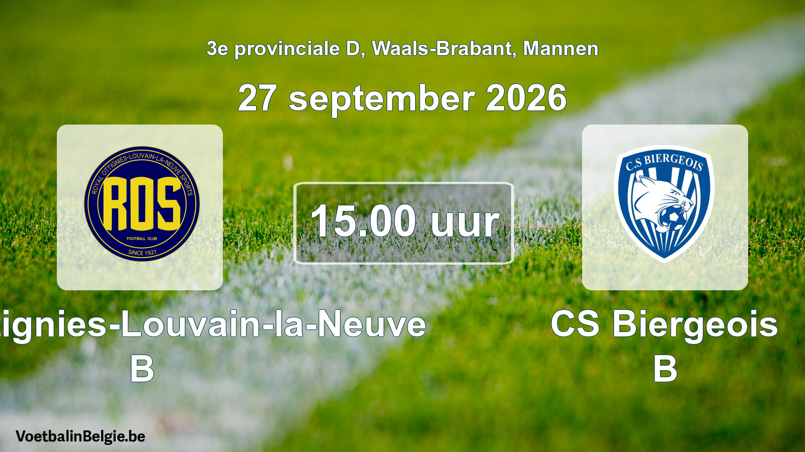 Match prévu football hommes: ROS Ottignies-Louvain-la-Neuve B - CS Biergeois B (27 septembre 2026)