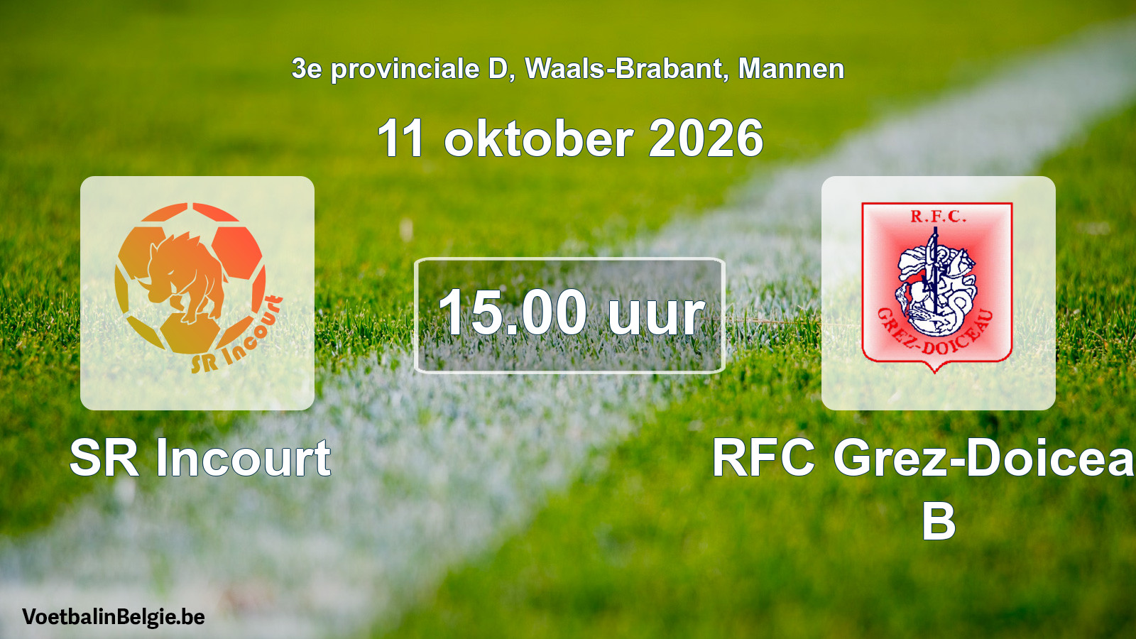 Geplande wedstrijd mannenvoetbal: SR Incourt - RFC Grez-Doiceau B (11 oktober 2026)