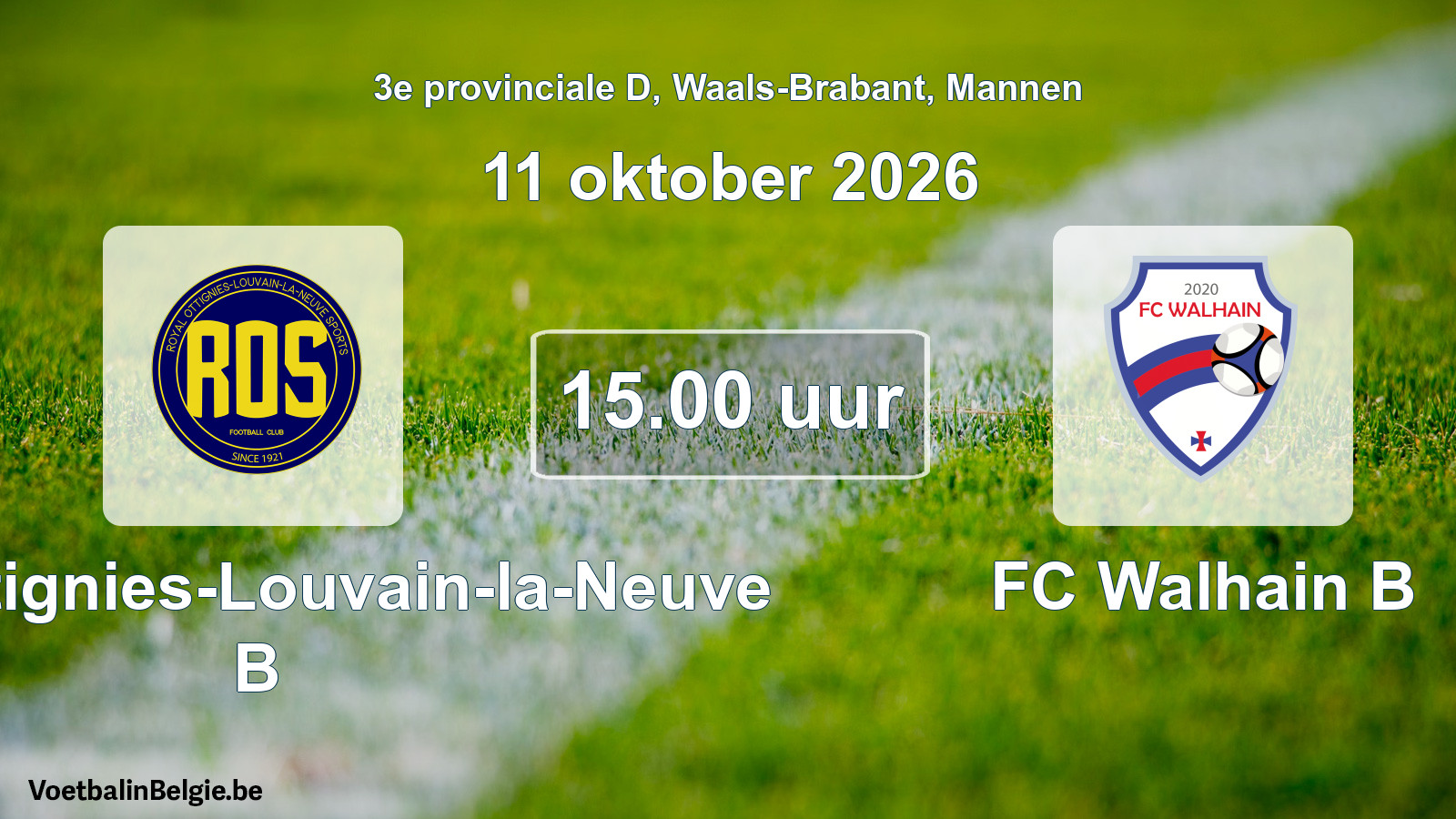 Geplande wedstrijd mannenvoetbal: ROS Ottignies-Louvain-la-Neuve B - FC Walhain B (11 oktober 2026)