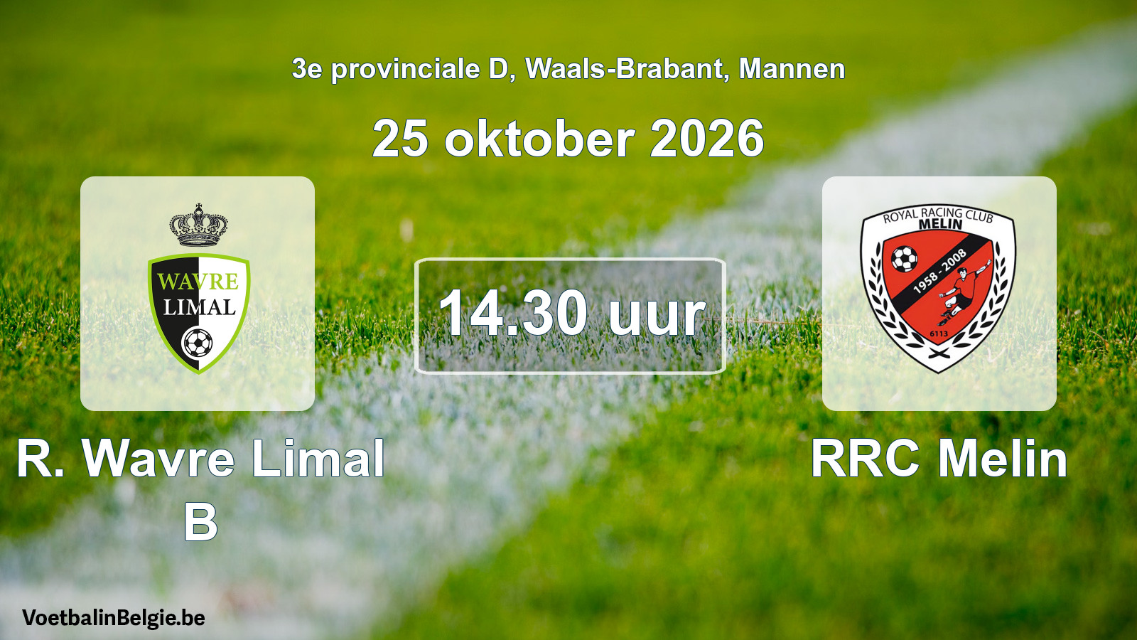 Geplande wedstrijd mannenvoetbal: R. Wavre Limal B - RRC Melin (25 oktober 2026)