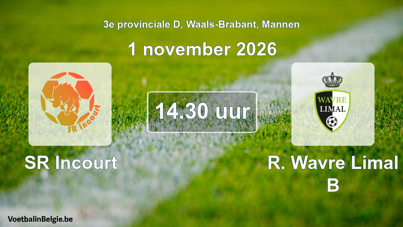 Scheduled match men football: SR Incourt - R. Wavre Limal B (1 November 2026)