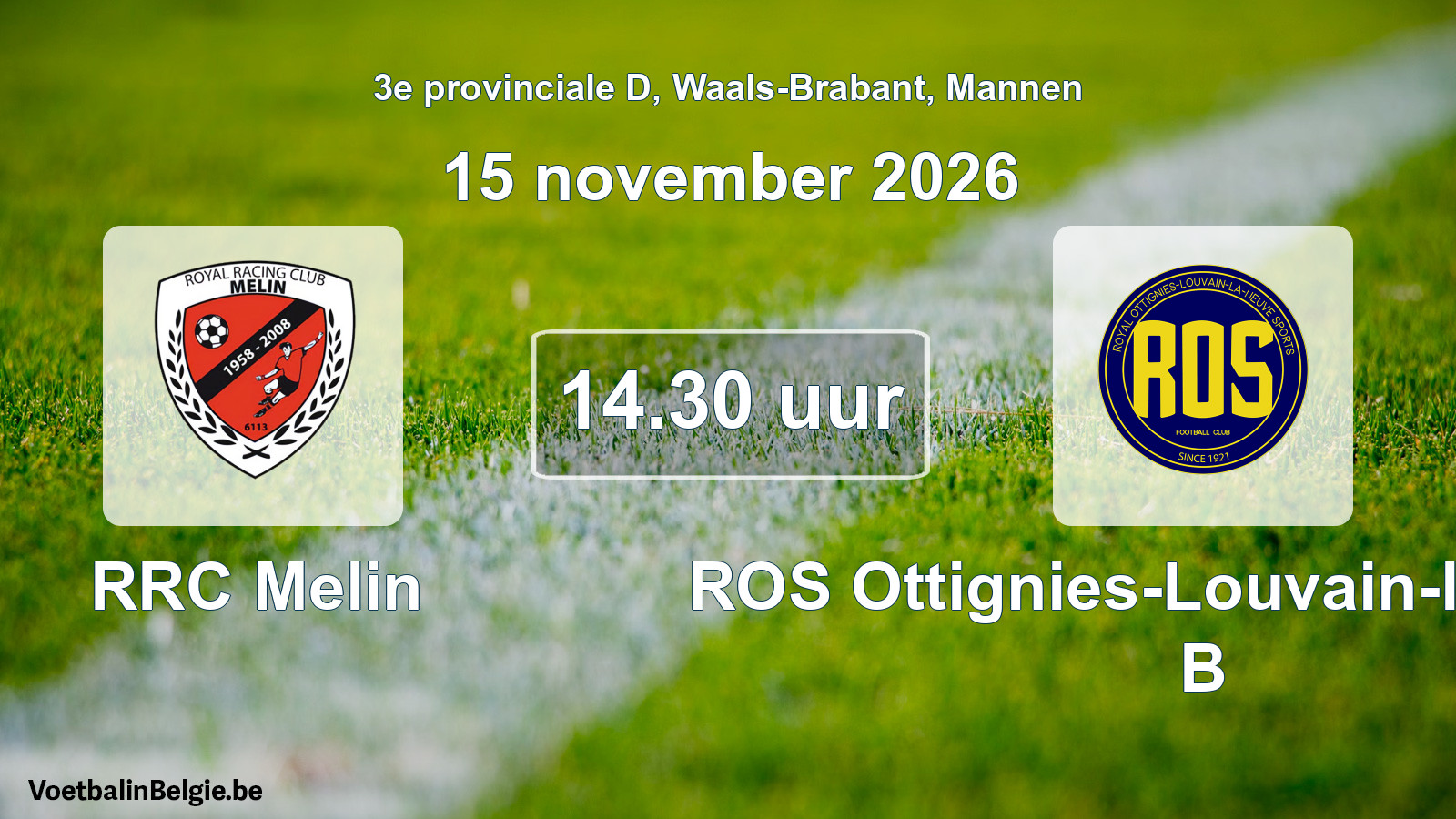 Geplande wedstrijd mannenvoetbal: RRC Melin - ROS Ottignies-Louvain-la-Neuve B (15 november 2026)