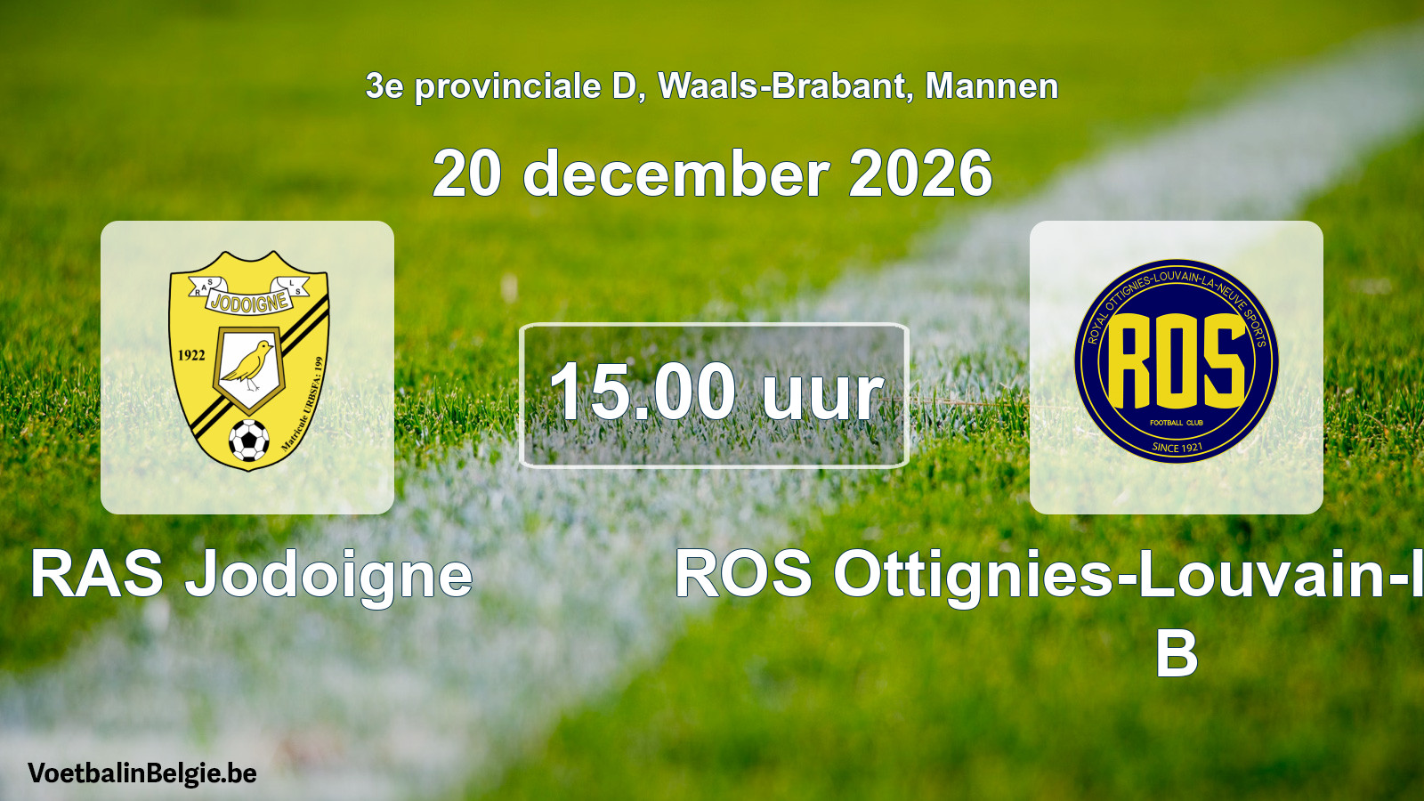Geplande wedstrijd mannenvoetbal: RAS Jodoigne - ROS Ottignies-Louvain-la-Neuve B (20 december 2026)