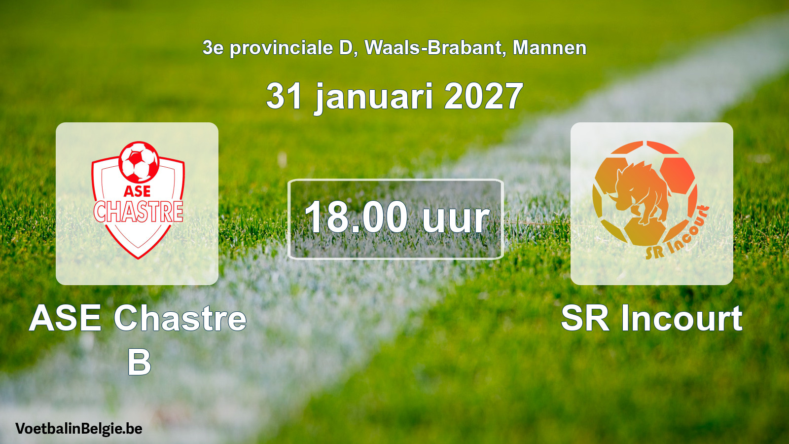 Scheduled match men football: ASE Chastre B - SR Incourt (31 January 2027)