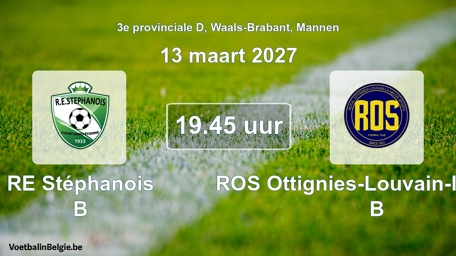 Geplande wedstrijd mannenvoetbal: RE Stéphanois B - ROS Ottignies-Louvain-la-Neuve B (13 maart 2027)