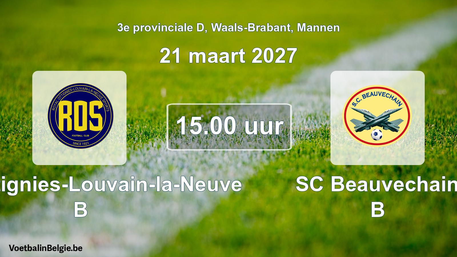 Match prévu football hommes: ROS Ottignies-Louvain-la-Neuve B - SC Beauvechain B (21 mars 2027)