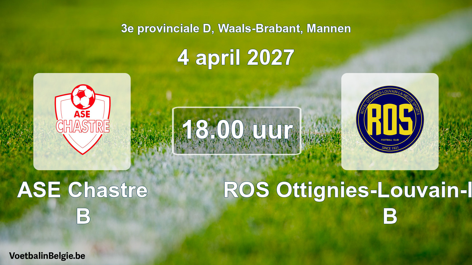Geplande wedstrijd mannenvoetbal: ASE Chastre B - ROS Ottignies-Louvain-la-Neuve B (4 april 2027)