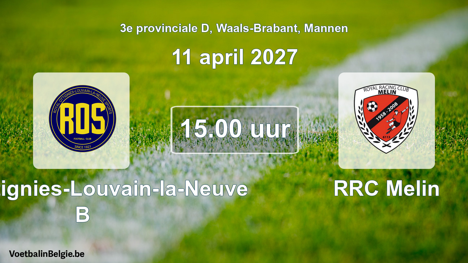 Geplande wedstrijd mannenvoetbal: ROS Ottignies-Louvain-la-Neuve B - RRC Melin (11 april 2027)
