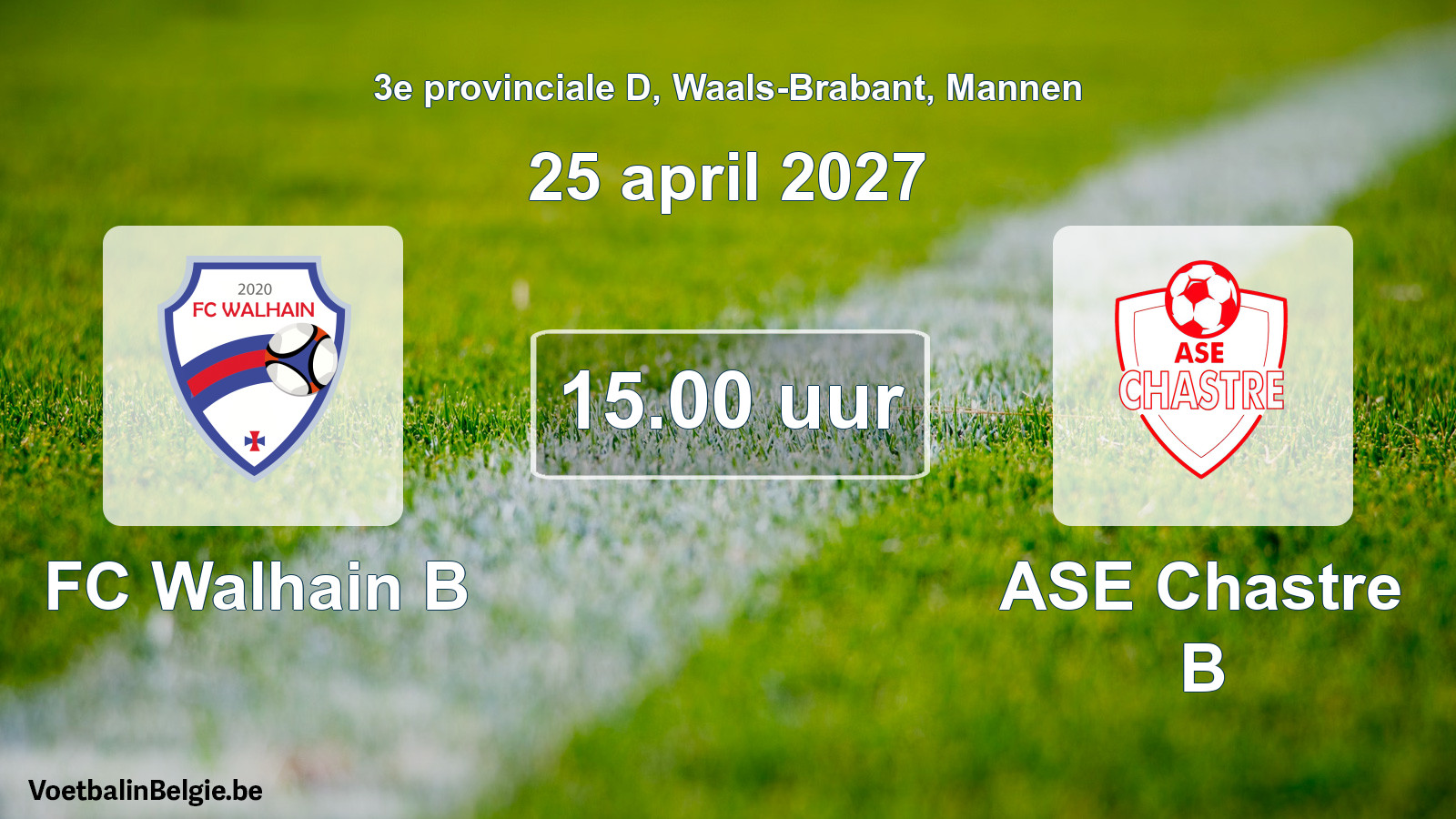 Geplande wedstrijd mannenvoetbal: FC Walhain B - ASE Chastre B (25 april 2027)