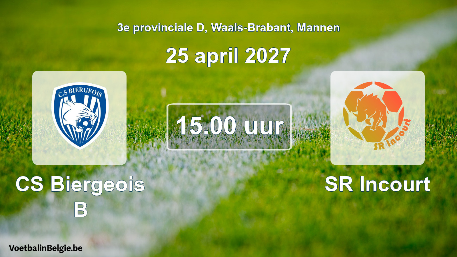 Geplande wedstrijd mannenvoetbal: CS Biergeois B - SR Incourt (25 april 2027)