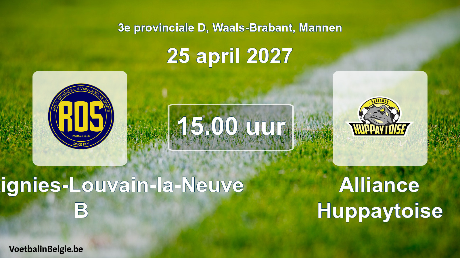 Geplande wedstrijd mannenvoetbal: ROS Ottignies-Louvain-la-Neuve B - Alliance Huppaytoise (25 april 2027)