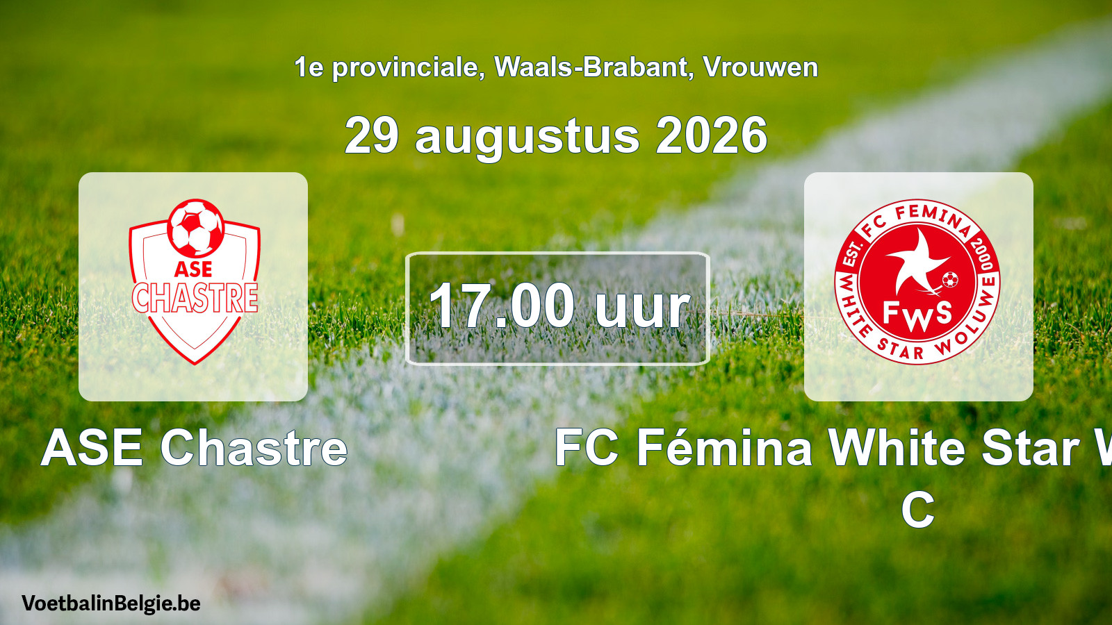 Geplande wedstrijd vrouwenvoetbal: ASE Chastre - FC Fémina White Star Woluwe C (29 augustus 2026)
