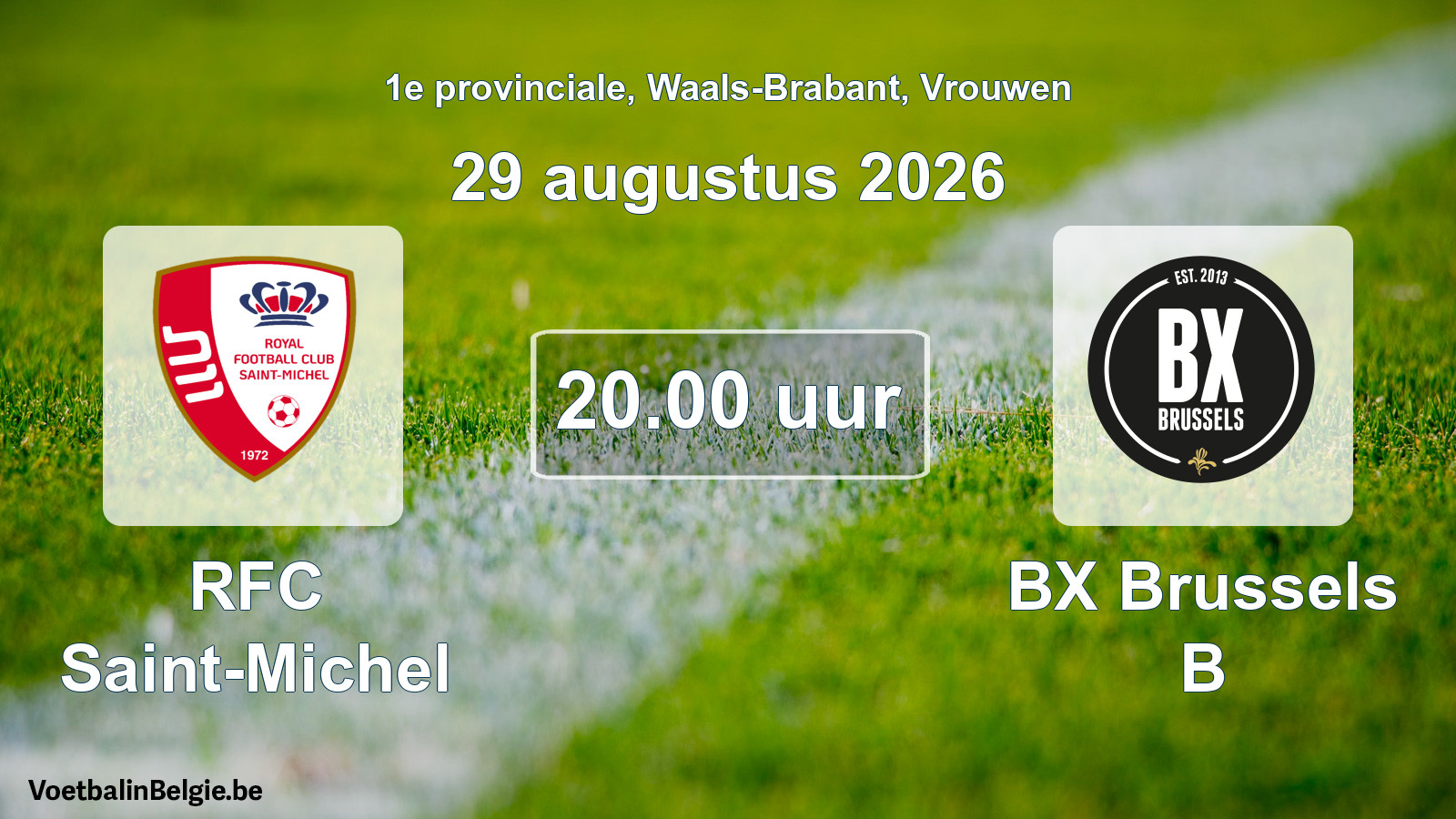 Geplande wedstrijd vrouwenvoetbal: RFC Saint-Michel - BX Brussels B (29 augustus 2026)
