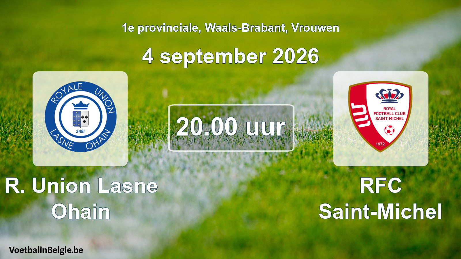 Geplande wedstrijd vrouwenvoetbal: R. Union Lasne Ohain - RFC Saint-Michel (4 september 2026)
