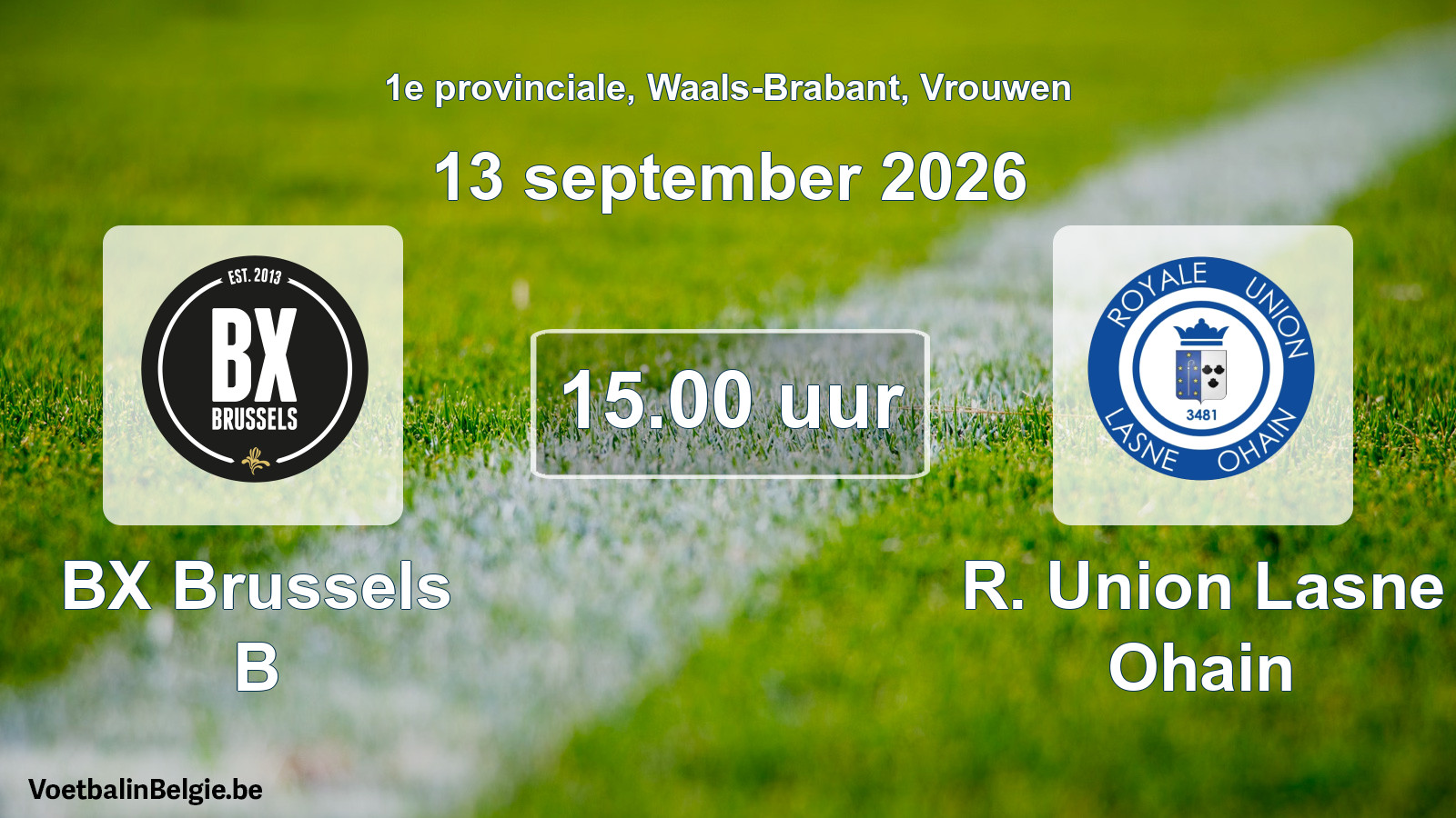 Geplande wedstrijd vrouwenvoetbal: BX Brussels B - R. Union Lasne Ohain (13 september 2026)