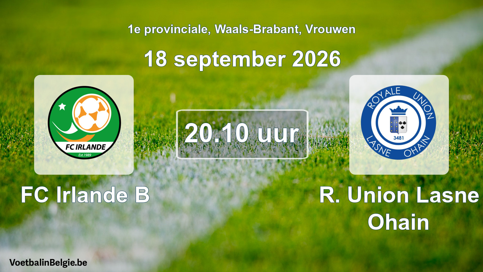 Match prévu football femmes: FC Irlande B - R. Union Lasne Ohain (18 septembre 2026)