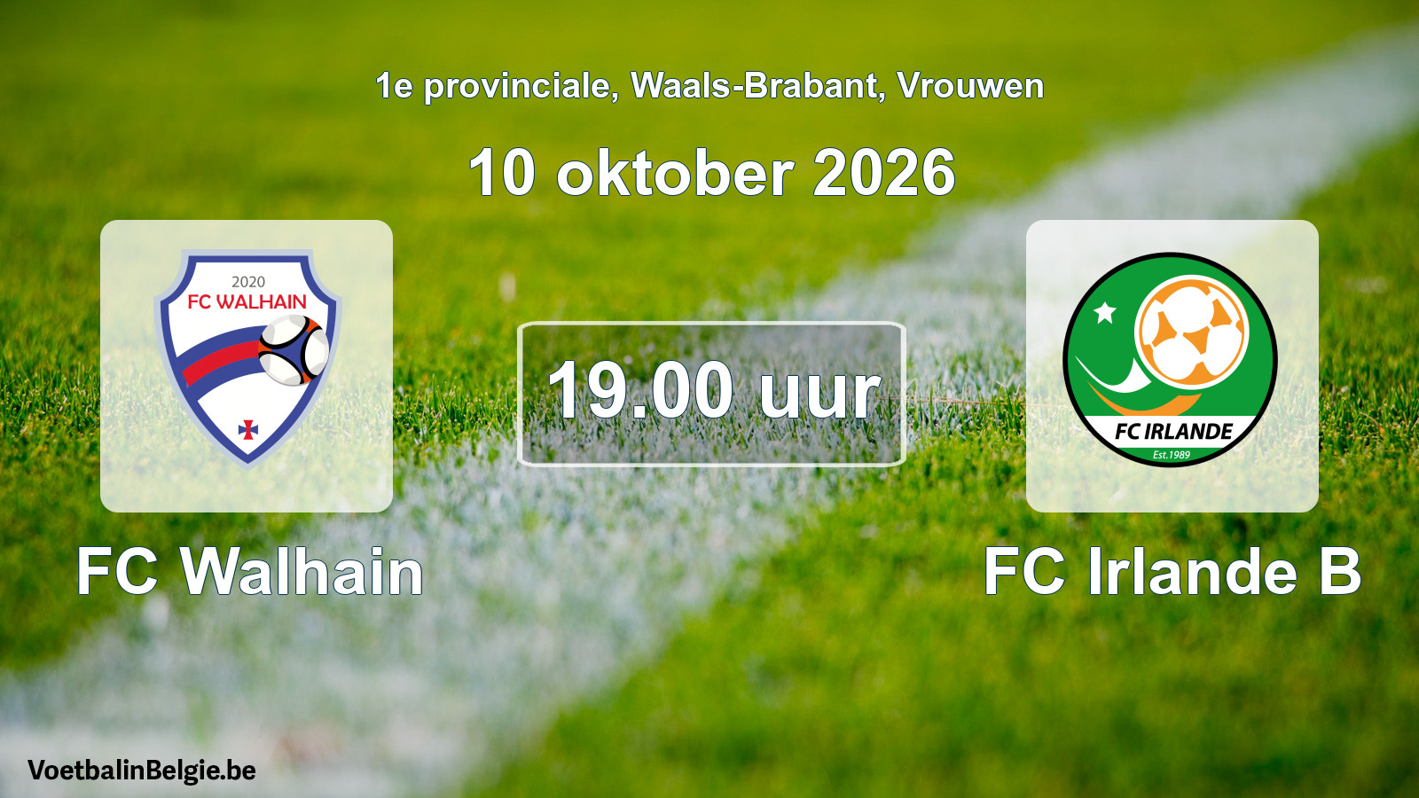 Geplande wedstrijd vrouwenvoetbal: FC Walhain - FC Irlande B (10 oktober 2026)