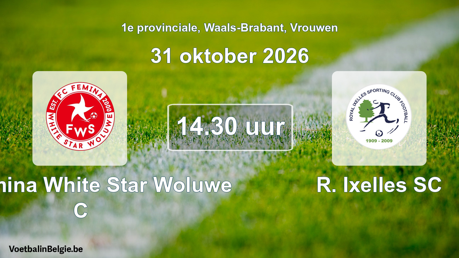 Geplande wedstrijd vrouwenvoetbal: FC Fémina White Star Woluwe C - R. Ixelles SC (31 oktober 2026)