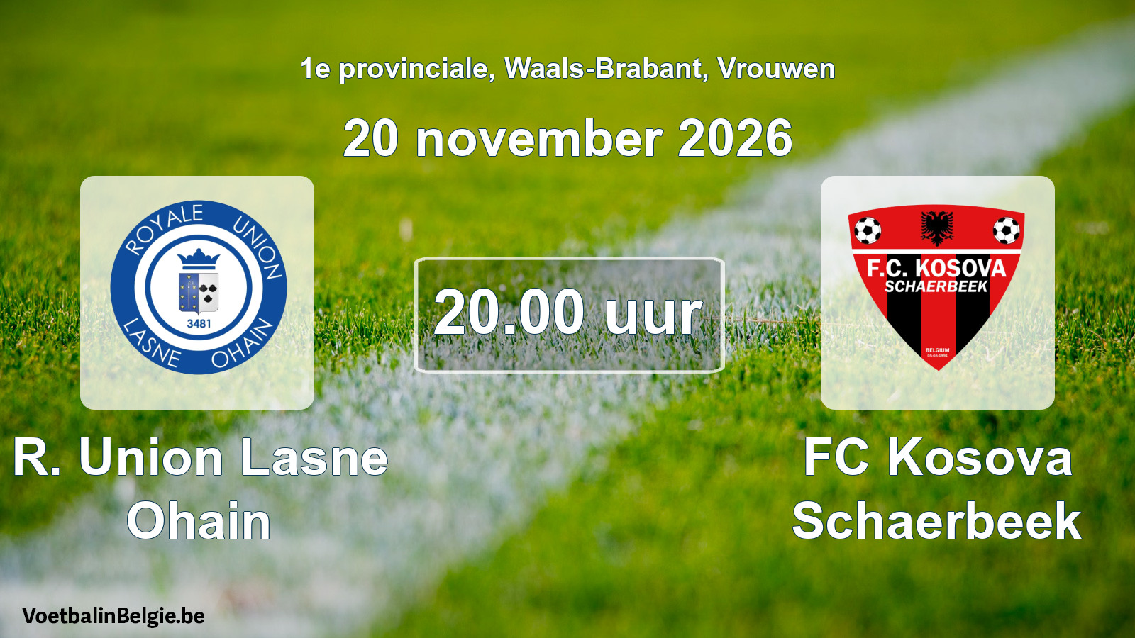 Geplande wedstrijd vrouwenvoetbal: R. Union Lasne Ohain - FC Kosova Schaerbeek (20 november 2026)