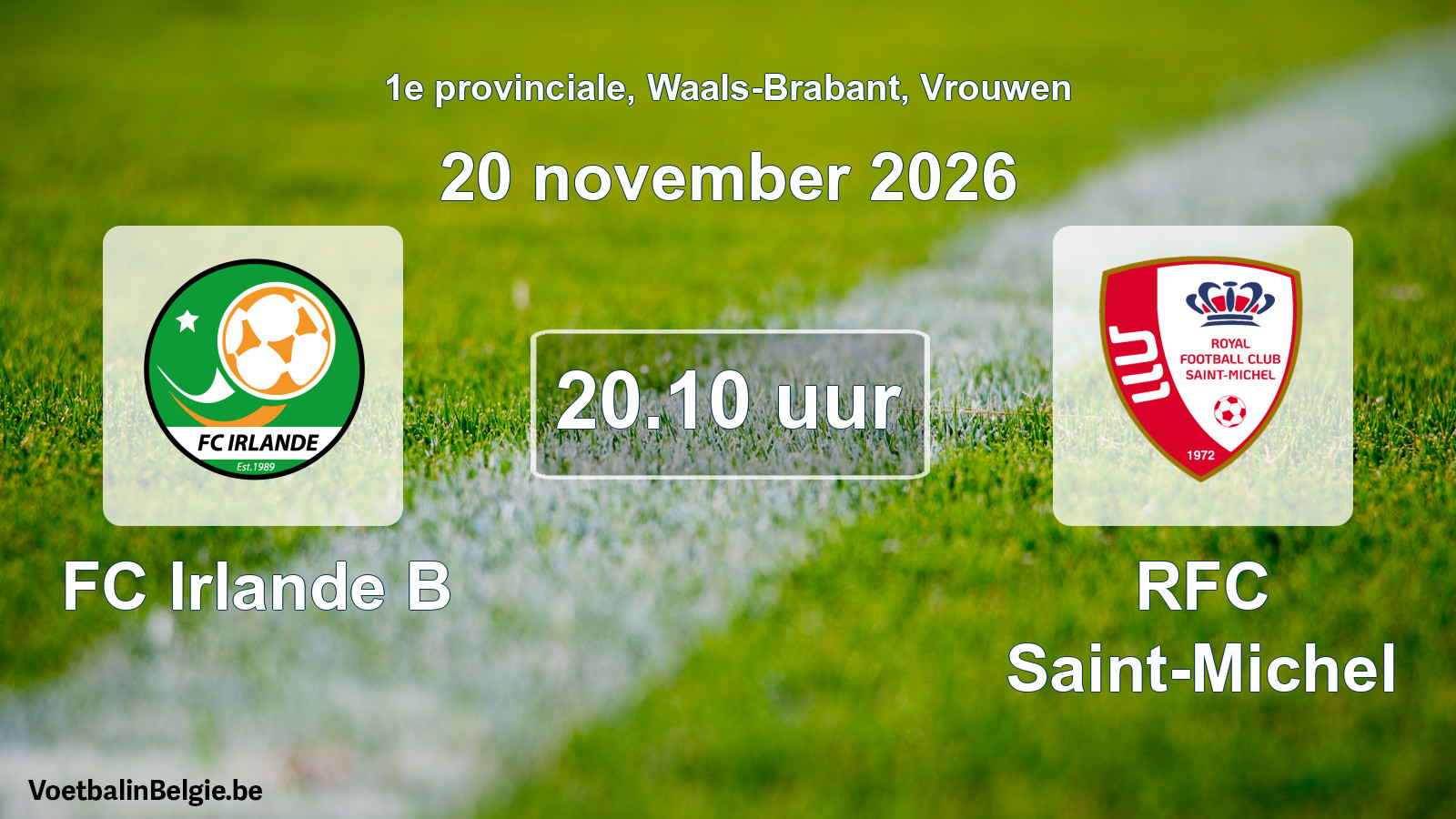 Geplande wedstrijd vrouwenvoetbal: FC Irlande B - RFC Saint-Michel (20 november 2026)