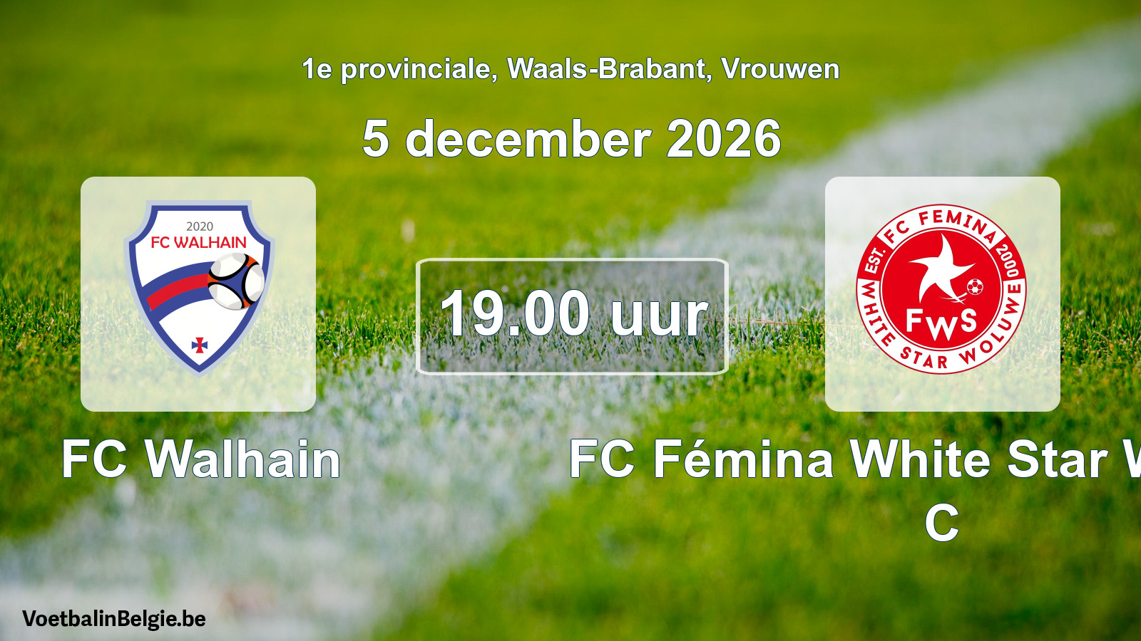 Geplande wedstrijd vrouwenvoetbal: FC Walhain - FC Fémina White Star Woluwe C (5 december 2026)