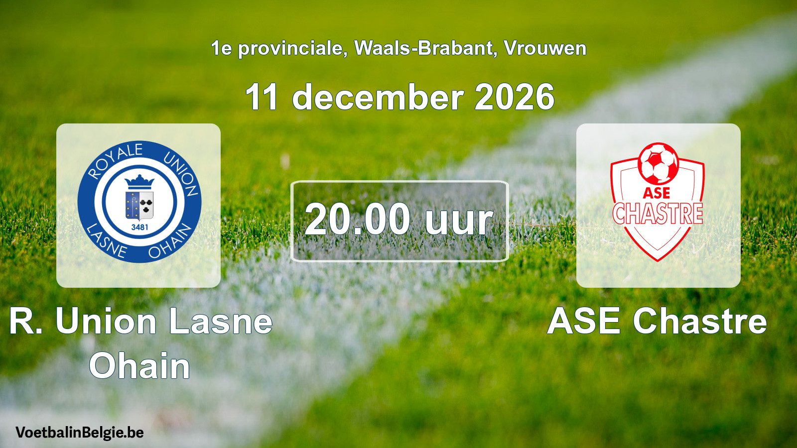 Geplande wedstrijd vrouwenvoetbal: R. Union Lasne Ohain - ASE Chastre (11 december 2026)