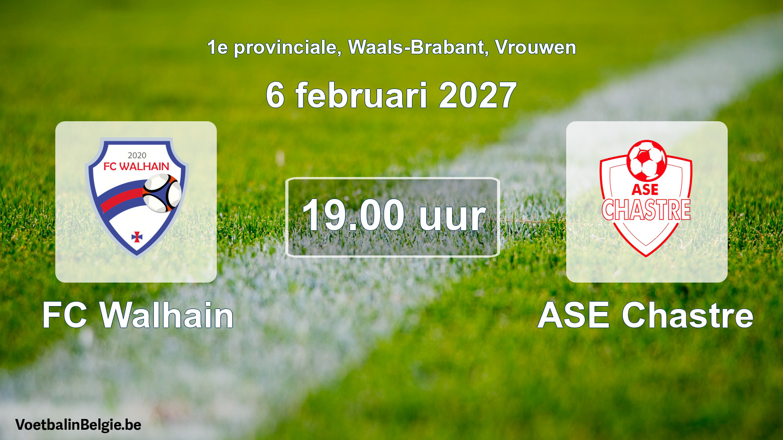 Geplande wedstrijd vrouwenvoetbal: FC Walhain - ASE Chastre (6 februari 2027)
