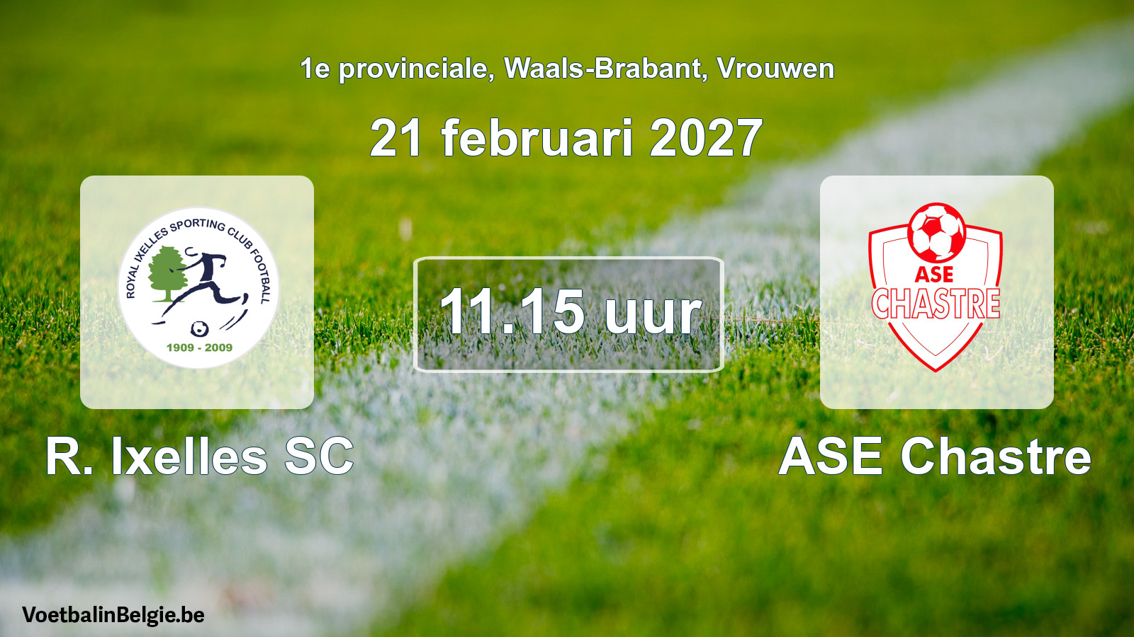 Geplande wedstrijd vrouwenvoetbal: R. Ixelles SC - ASE Chastre (21 februari 2027)