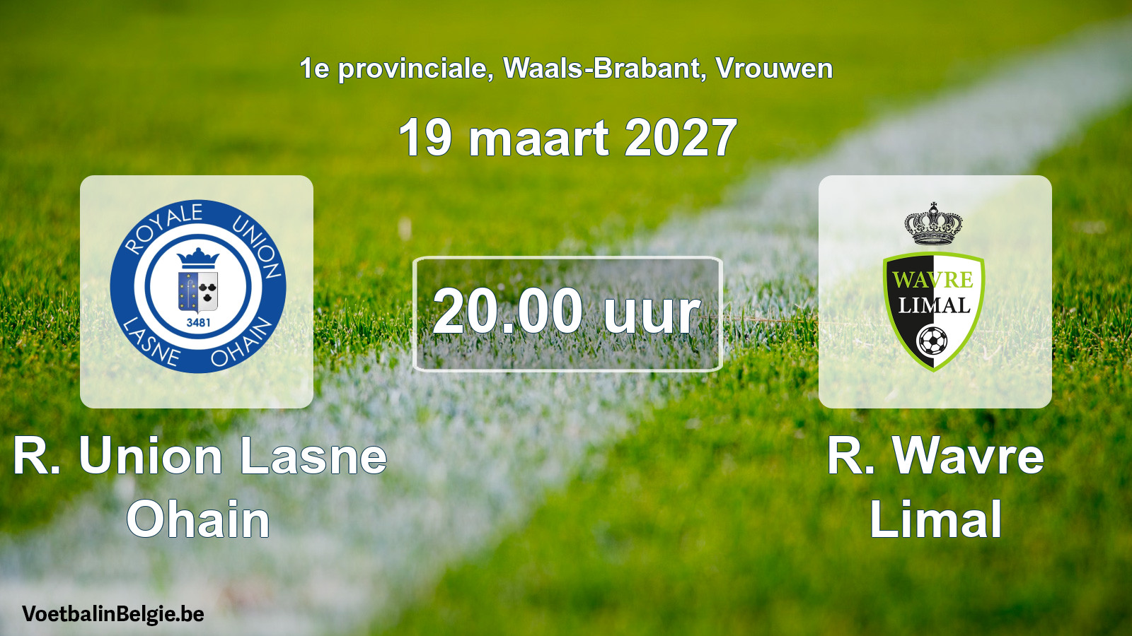 Geplande wedstrijd vrouwenvoetbal: R. Union Lasne Ohain - R. Wavre Limal (19 maart 2027)